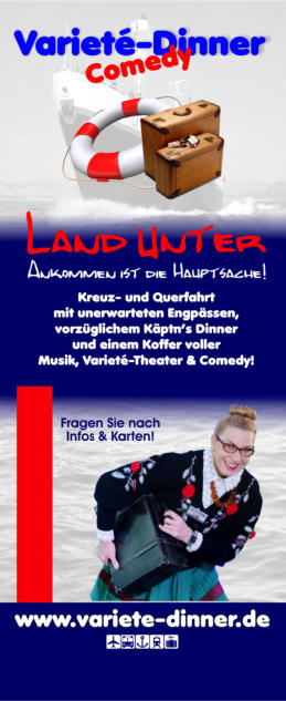 Rollbanner Varieté-Comedy-Dinner "LAND UNTER"