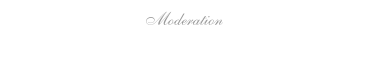 Moderation