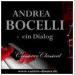 Andrea Bocelli - ein Dialog! Für Freunde des leidenschaftlichen Gesanges!